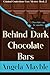 Behind Dark Chocolate Bars:...