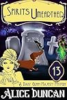 Spirits Unearthed by Alice Duncan