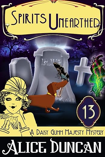 Spirits Unearthed (Daisy Gumm Majesty Mystery #12)