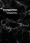 Frustgewitter (German Edition) Frustgewitter (German Edition)