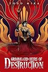 Grimmgard: Heirs of Destruction Grimmgard: Heirs of Destruction