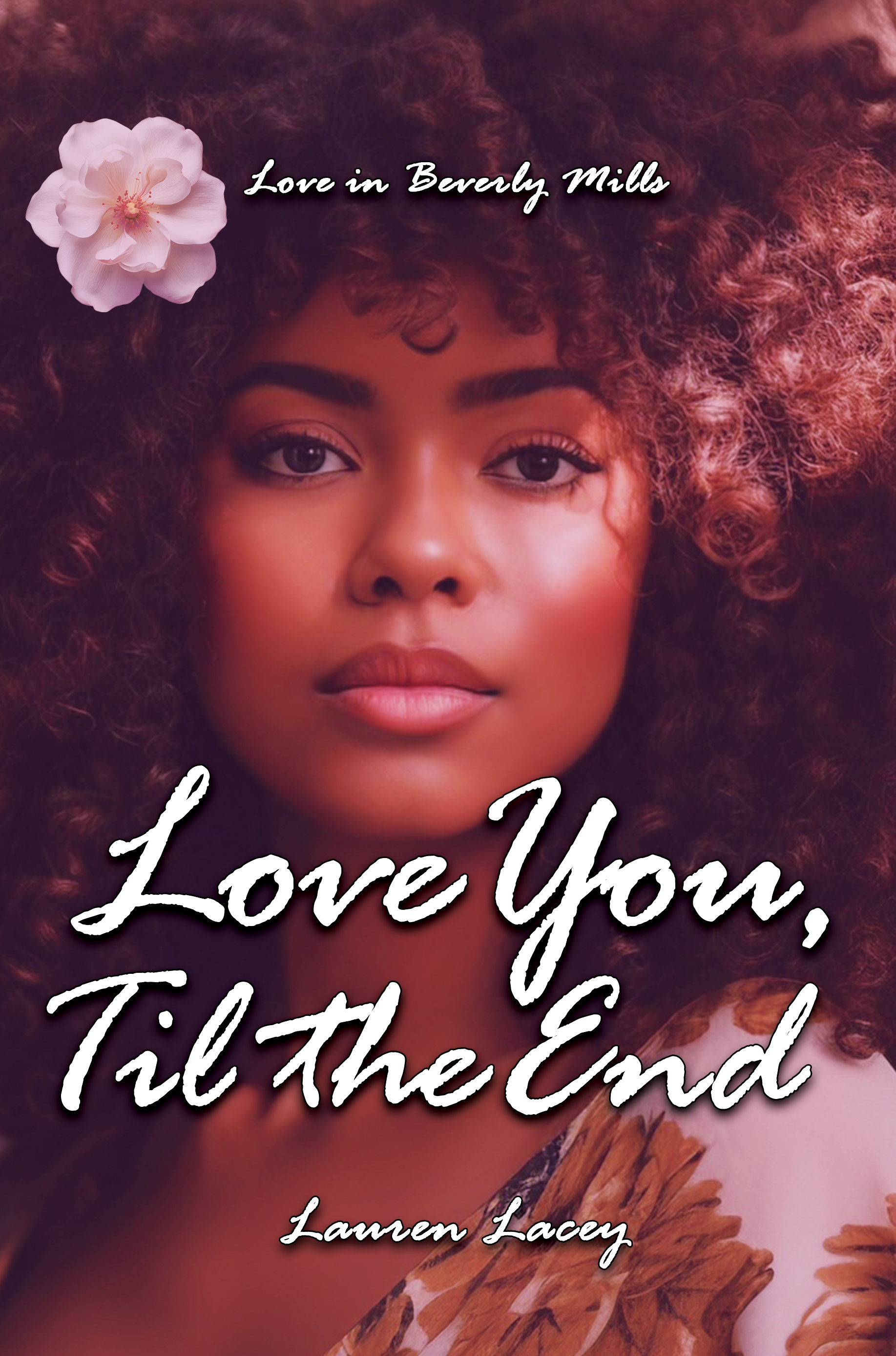 Love You, Til the End (Love in Beverly Mills, #3)