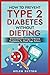 How To Prevent Type 2 Diabetes Without Dieting: Science-based Technique To Reverse Prediabetes for Blood Sugar Balance