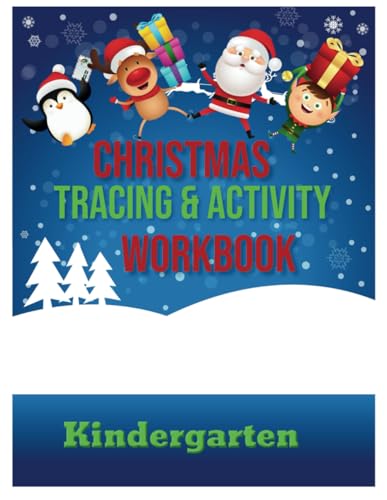 Welcome to a holiday adventure with our Christmas Tracing and Activity Workbook specially designed for budding Kindergarten learners! (Paperback)