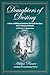 Daughters of Destiny, a View of Biblical Heroines through the... by Ashlyn Pinner