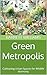 Green Metropolis: Cultivati...