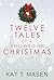 Twelve Tales of a Snowed-in Christmas (Dark Love Series)
