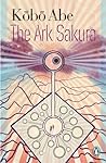 The Ark Sakura by Kōbō Abe