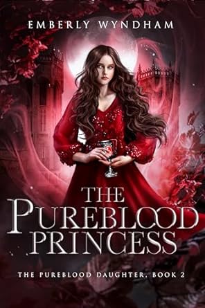The Pureblood Princess (The Pureblood Daughter, #2)