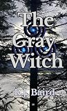 Book cover for The Gray Witch (The Eclectics Book 1)