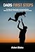 Dads First Steps by Aiden Blake
