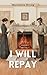 I Will Repay : Classic Enemies to Lover Historical Romance Novel (Annotated)