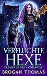 Verfluchte Hexe –...