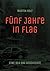 Fünf Jahre in Flag: Eine Se...