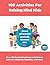 100 Activities for Raising Kind Kids | Positive Parenting, Ch... by Leesa McGregor