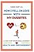 How I Fell In Love With My Diabetes by Kamal Kant Lal