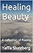 Healing Beauty by Yaffa Slurzberg