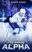 My Hockey Alpha: Chap 1-73