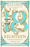 Eighteen: A Histo...