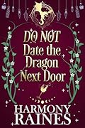 DO NOT Date the Dragon Next Door (The Lonely Tavern, #2)