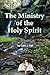 The Ministry Of The Holy Sp...