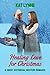 Healing Love for Christmas:...