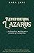 Remembering Lazarus: To Daughters Waiting on a Promise of Redemption (For Daughters Waiting on a Promise of Redemption)