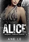 ALICE: Império família Caccini (livro 3) (Portuguese Edition) ALICE: Império família Caccini (livro 3) (Portuguese Edition)
