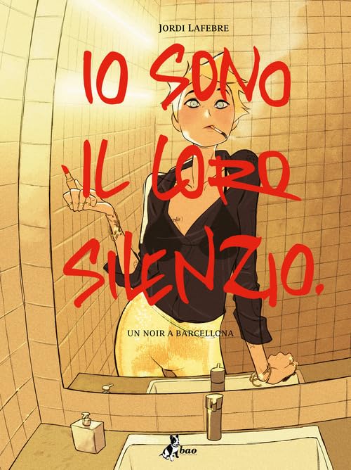 Io sono il loro silenzio.  Un noir a Barcellona