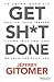 Get Sh*t done: So überwinde...