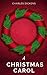 A Christmas Carol by Charles Dickens