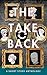 The Take Back: A Short Stor...