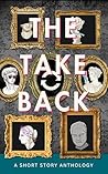 The Take Back: A ...