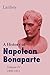 A History of Napoleon Bonap...