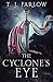 The Cyclone's Eye by T. J. Farlow