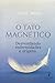 O Tato Magnético: Desvendan...