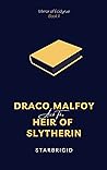 Draco Malfoy and the Heir of Slytherin (The Mirror of Ecidyrue, #2)