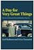 A Day for Very Great Things: The Lives of Howard Colby and Mabel Rice-Wray Ives