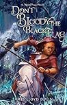 Don't Bloody the Black Flag by James Lloyd Dulin