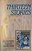 Thirteen Stories