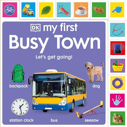 My First Busy Town: Let's Get Going! (My First Board Books)
