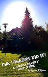 THE PIGEONS DID I...