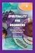 Spirituality for Beginners:...