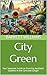 City Green: Your Seasonal G...