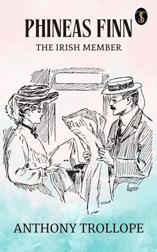 Phineas Finn The Irish Member