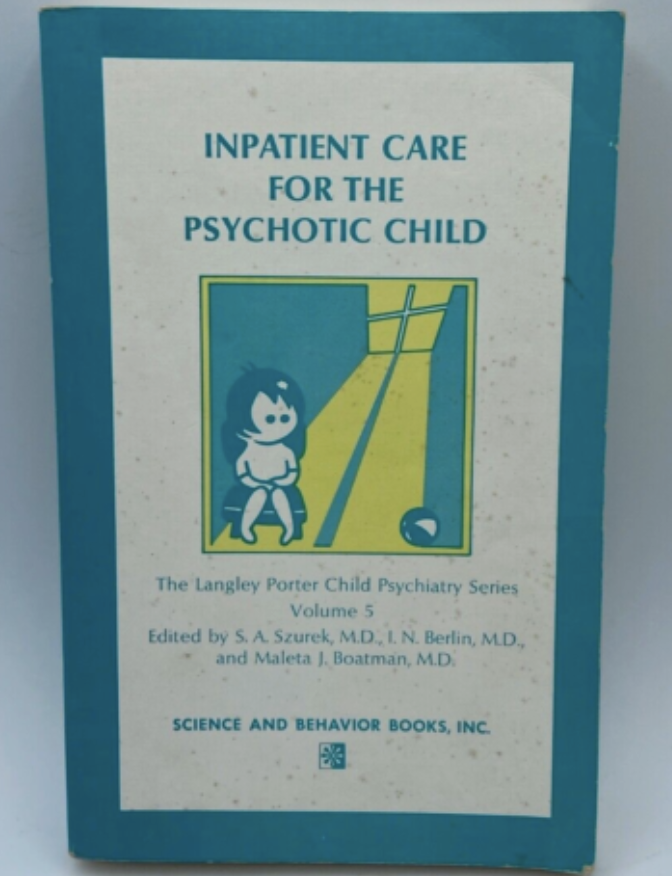 Inpatient Care For The Psychotic Child (Paperback)