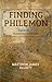 Finding Philemon: Episode X...