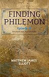 Finding Philemon: Episode XVII: Reunion and Restoration (Finding Philemon Limited Series (Digital) Book 17)