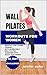 Wall Pilates workouts for w...