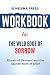 Workbook for The Wild Edge of Sorrow: Rituals of Renewal and the Sacred Work of Grief | A Practical Guide to Implementing Francis Weller's Book with Action Prompts